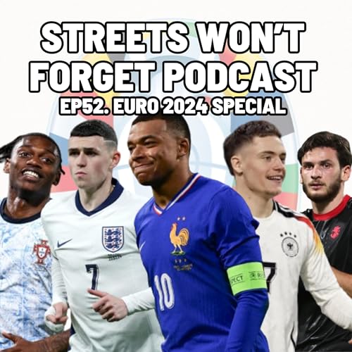 EP52. Euro 2024 Special