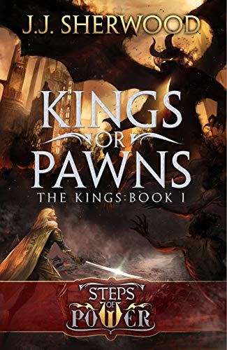 Kings or Pawns (Steps of Power: The Kings Book 1)