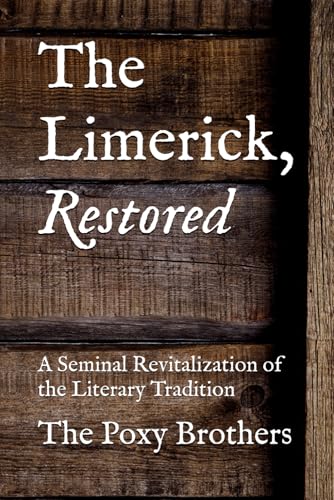The Limerick, Restored: A Seminal Revitalization of the Literary Tradition