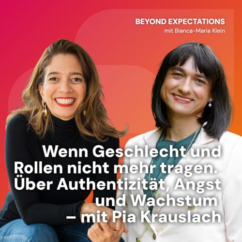 #85 Wenn Geschlecht und Rollen nicht mehr tragen. &Uuml;ber Authentizit&auml;t, Angst und Wachstum