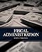 Fiscal Administration