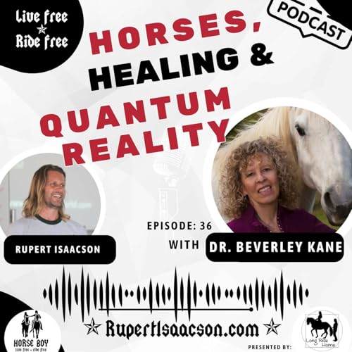 From Hippie to Stanford: Medicine, Horses & Quantum Consciousness with Dr. Beverley Kane | Ep 36 cover art