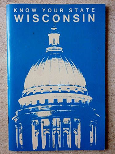 Know Your State: Wisconsin B018GGATVE Book Cover