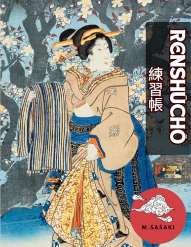 Renshucho: Cuaderno cuadriculado de caligrafía japonesa (Hiragana, Katakana y Kanji).: 100 páginas libres para practicar – Serie Ukiyo-e (Geisha) ... japonesa en español – Colección Ukiyo-e)