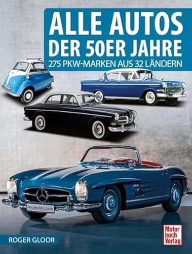 Alle Autos der 50er Jahre: 275 PKW-Marken aus 32 Ländern