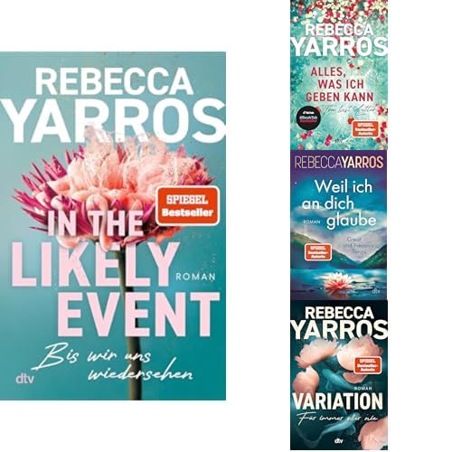 Romance von Bestseller-Autorin Rebecca Yarros im Set: In the Likely Event | Alles, was ich geben kann | Weil ich an dich glaube | Variation. Berührende Liebesgeschichten - gefühlvolle Romance.