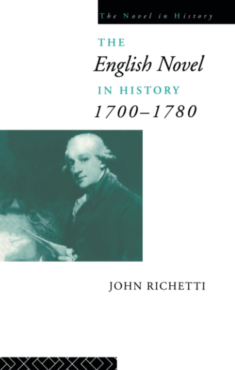 The English Novel in History 1700-1780 (The Novel in History)