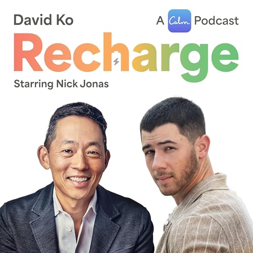 Recharge with Nick Jonas and David Ko, CEO of Calm