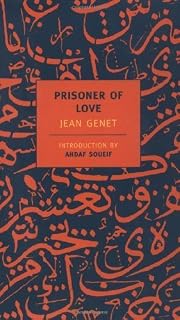Prisoner of Love (New York Review Books Classics) by Jean Genet, Barbara Bray, Ahdaf Soueif (Introducer)(January 31, 2003) Paperback