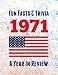 Fun Facts & Trivia 1971: The perfect book to bring back memories of times gone by - Super party present to celebrate a birthday or anniversary. Ideal ... grandma, husband, wife, colleague, friend.