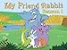 My Friend Rabbit
