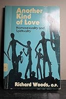 Another Kind of Love: Homosexuality and Spirituality 0883470756 Book Cover