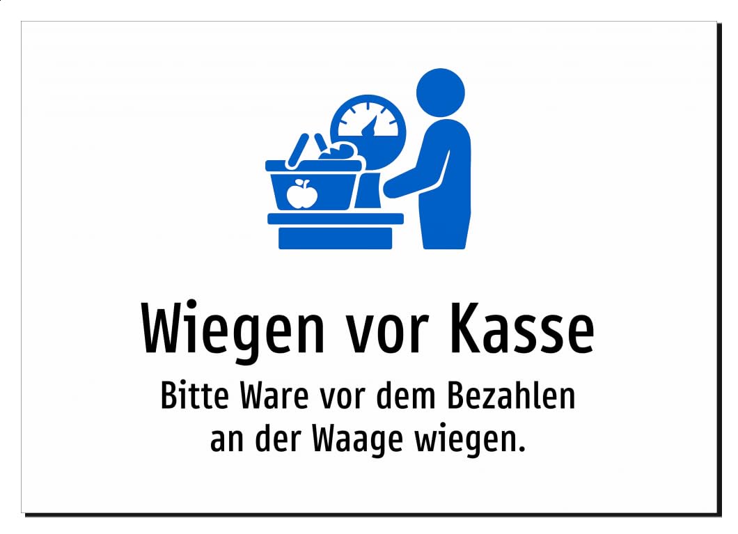 Wiegen vor Kasse - Bitte Ware vor dem Bezahlen an der Waage wiegen. – Aluminiumschild A3: 420x297mm – Mit Grafik und Text