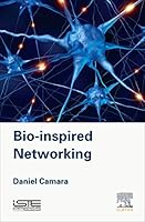 Bio-Inspired Networking 1785480219 Book Cover