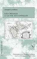 Les créoles ou la vie aux antilles (Autrement Mêmes) (French Edition) 2343209898 Book Cover