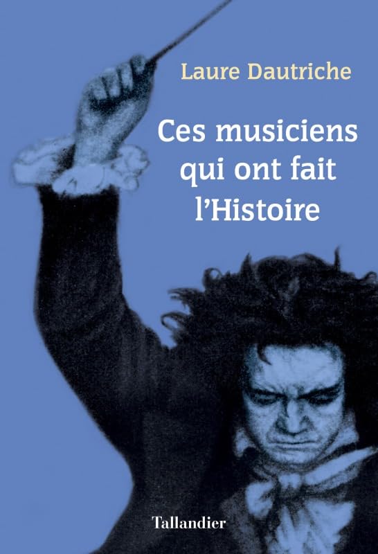 Le livre Ces musiciens qui ont fait l'histoire