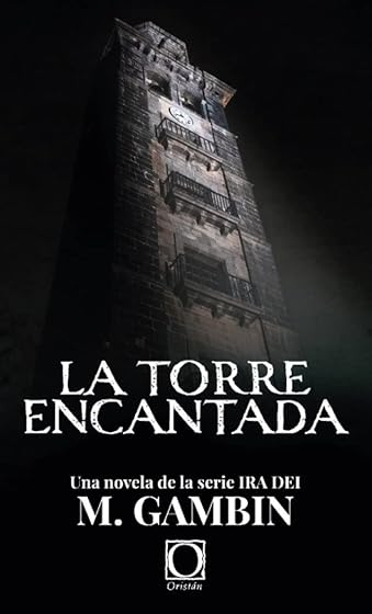 La torre encantada: Una novela de la serie Ira dei
