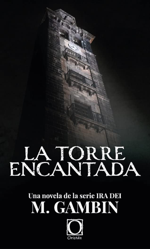 La torre encantada: Una novela de la serie Ira dei i: 12