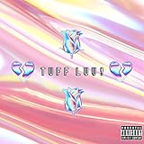  TUFF LUV ! [Explicit]