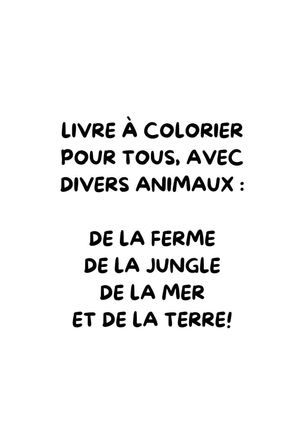 Livre à colorier bilingue: Identifie les animaux en français et en anglais !