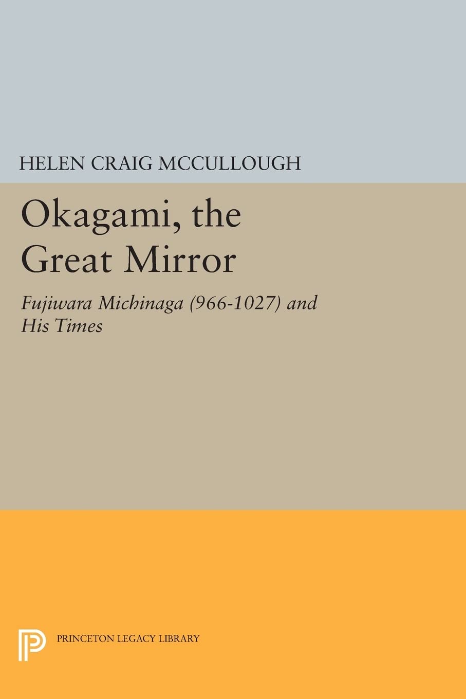 The Great Mirror: Fujiwara Michinaga and His Times