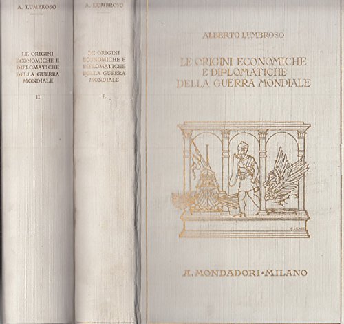 Le origini economiche e diplomatiche della guerra mondiale. Dal trattato di Francoforte a quello di Versailles