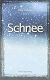 Schnee - Herausgeber: Renate Götz Verlag Marie Duedahl Übersetzer: Eileen Petersmann 