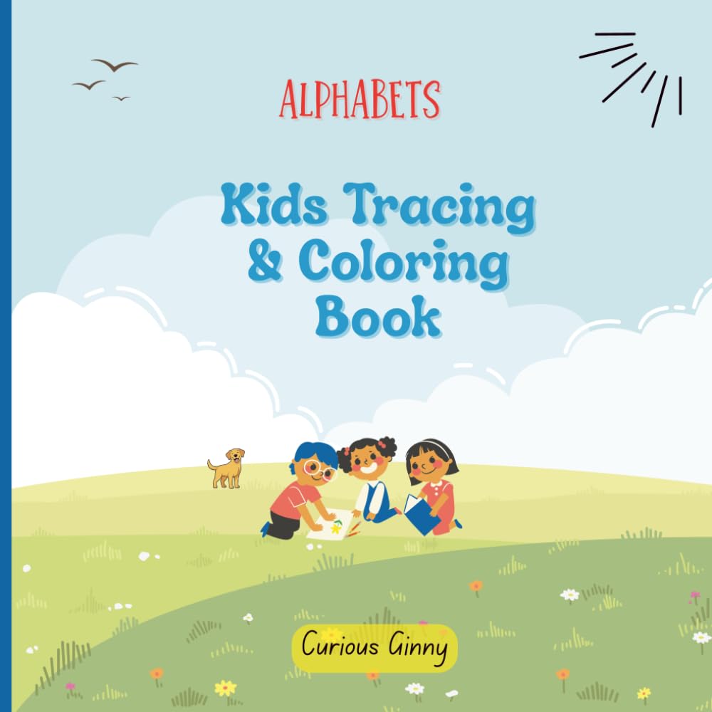 My First Tracing Book: A Fun ABC Coloring Book for Kids: Kindergarten Alphabet Tracing and Objects Coloring Book (for Kids Ages 4-7)