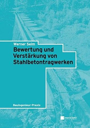 Bewertung und Verstarkung Von Stahlbetontragwerken...