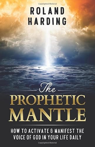 The Prophetic Mantle By Roland Harding