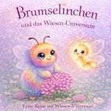 Brumselinchen und das Wiesen-Universum