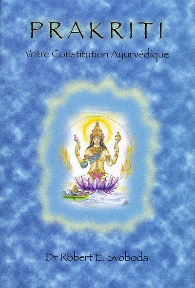 Prakriti : Votre constitution ayurvédique (French Edition)