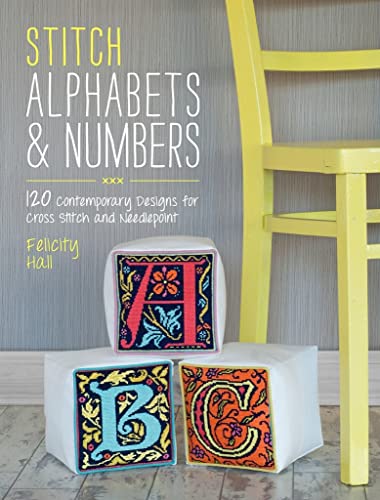 Stitch Alphabets & Numbers: 120 Contemporary Designs For Cross Stitch And Needlepoint #TOP2