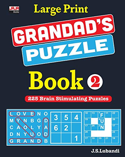 Large Print GRANDAD'S PUZZLE Book 2 (Large Print GRANDAD'S PUZZLE Book: 225 Brain Stimulating Puzzles)