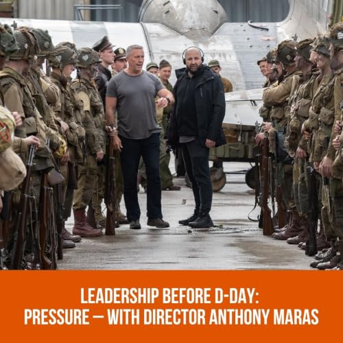 Leadership before D-Day: Pressure&ndash;With Director Anthony Maras