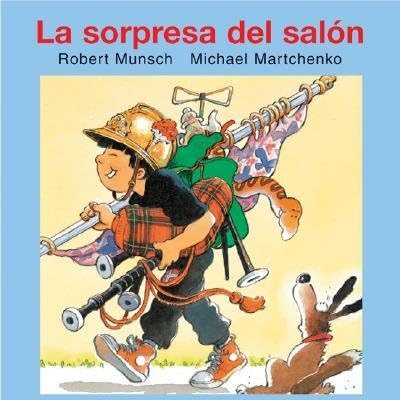 [( La Sorpresa del Salon = Show-And-Tell (Munsch for Kids) (Spanish) By Munsch, Robert N ( Author ) Paperback Aug - 2007)] Paperback