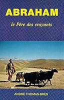 Abraham, le Père des croyants 2902628005 Book Cover