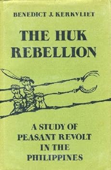 Paperback The Huk rebellion: A study of peasant revolt in the Philippines Book