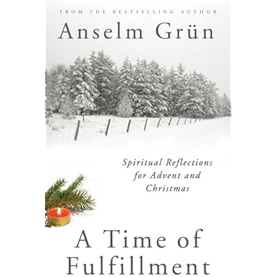 A Time of Fulfillment: Spiritual Reflections for Advent and Christmas