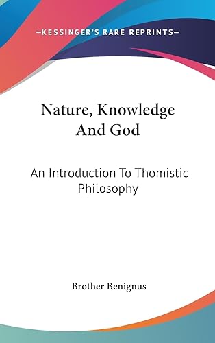 Nature, Knowledge And God: An Introduction To Thomistic Philosophy