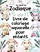 Les signes du zodiaque - Livre de coloriage aquarelle pour enfants: Coloriage à l'eau pour enfants de 8 à 12 ans des signes astrologiques (balance, ... sagittaire, capricorne, verseau et poissons)