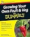 Growing Your Own Fruit and Veg For Dummies, UK Edition