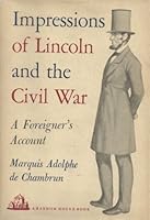 Impressions of Lincoln and the Civil War - A Foreigner's Account B00005XI4M Book Cover