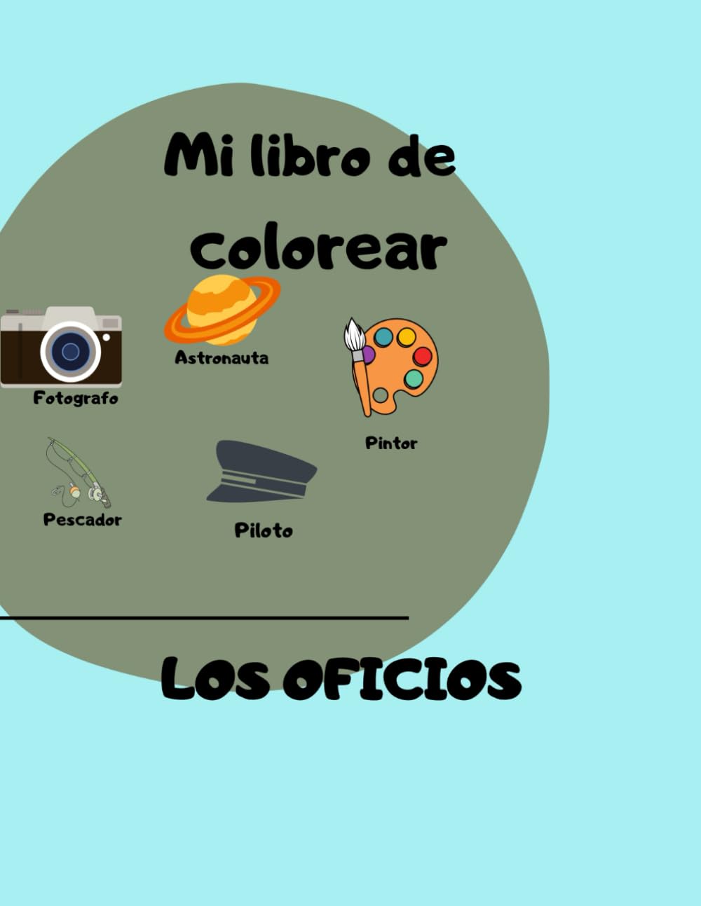 Mi libro de colorear - Los oficios: Los oficios