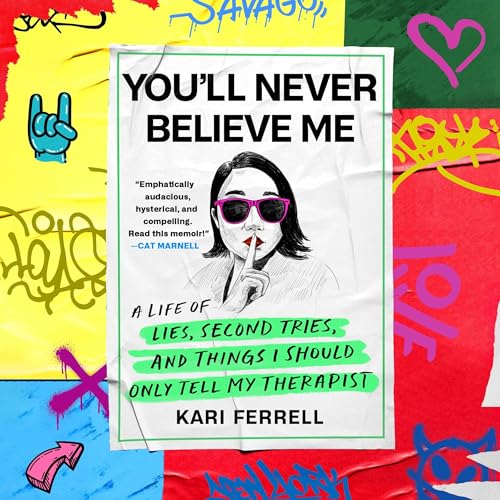 You'll Never Believe Me by Kari Ferrell episode artwork