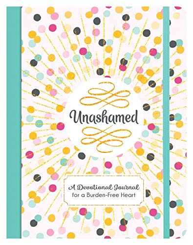 Unashamed: A Devotional Journal for a Burden-Fr... 1643526308 Book Cover