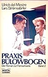 praxis bülowbogen staffel 3  Praxis Bülowbogen: Band 2. Buch zur Fernsehserie (Allgemeine Reihe. Bastei Lübbe Taschenbücher)