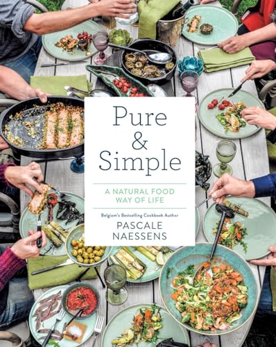 Pure & Simple: A Natural Food Way Of Life
