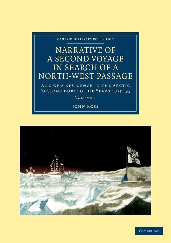 Narrative of a Second Voyage in Search of a North-West Passag... - 9781108050203
