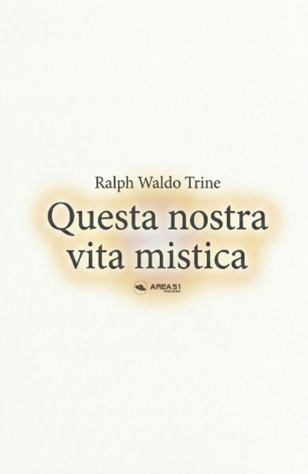 Questa nostra vita mistica: Il libro che ha rivelato a milioni di lettori la dimensione nascosta dell'esistenza